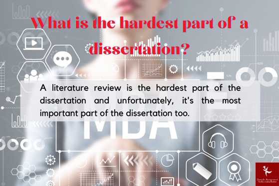 what is the hardest part of a dissertation