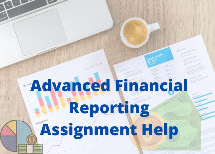 advanced financial reporting assignment help