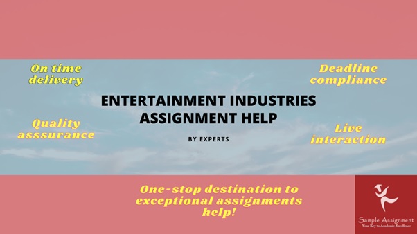 entertainment industries assignment help