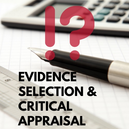 evidence selection and critical appraisal