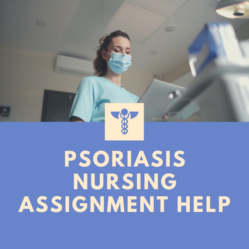 psoriasis nursing assignment help