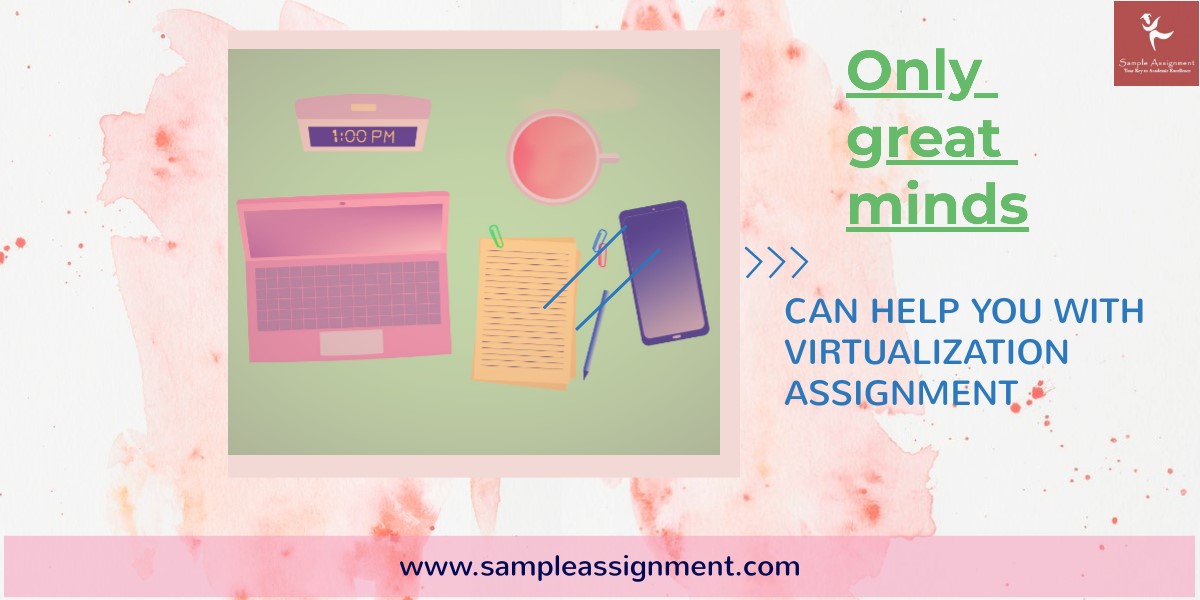 Virtualisation Assignment Help