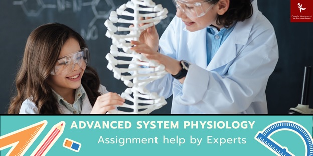 advanced system physiology assignment help by expert