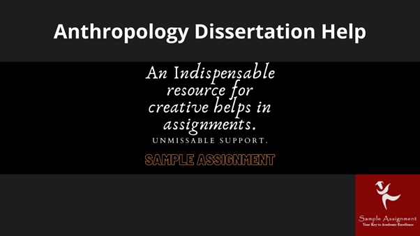 anthropology dissertation help online