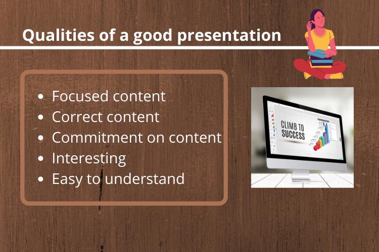 good presentation quality