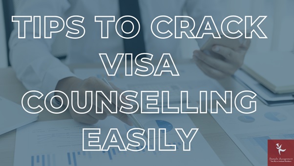 tips to crack visa counselling easily