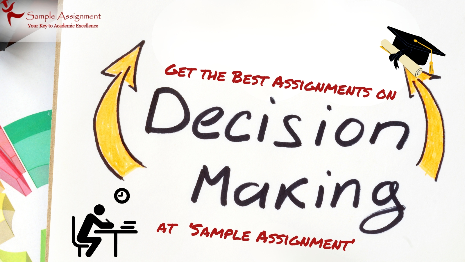 Get the Best Decision making Assignments from our Services at Sample Assignment