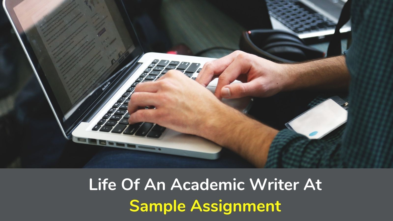 A Day In The Life Of An Academic Writer At Sample Assignment